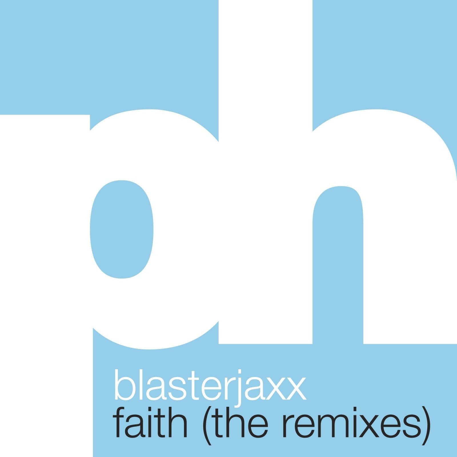 blasterjaxxfaiththeremixes.jpeg
