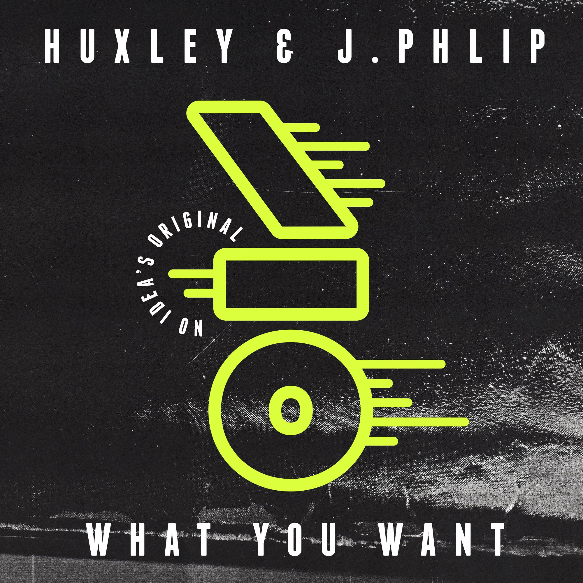 packshot_-_huxley_jphlip_-_what_you_want_-_no_ideas_original.jpg