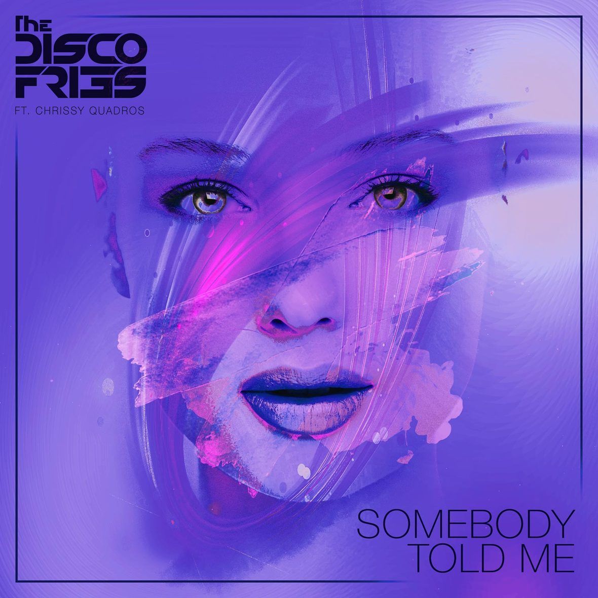 disco_fries_-_sombody_told_me_ft._chrissy_quadros_cover_art_.jpg