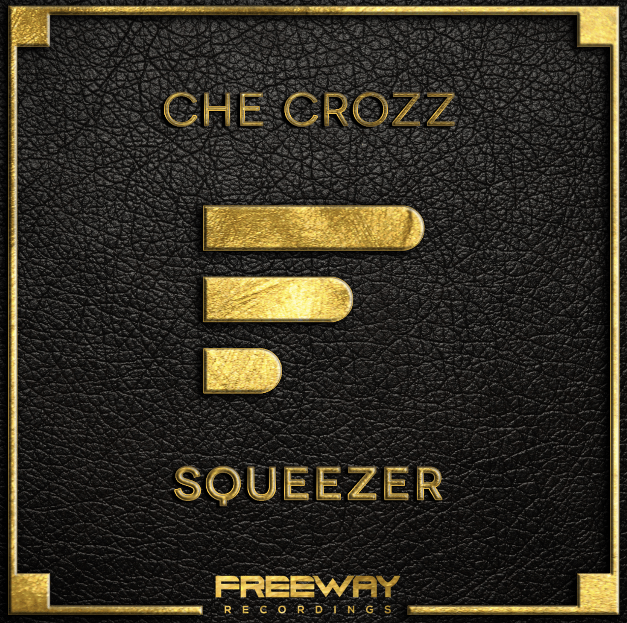che_crozz_-_squeezer_freeway_recordings.png