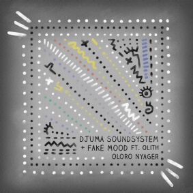 artwork_-_djuma_soundsystem_fake_mood_ft_olith_-_oloro_nyager.png